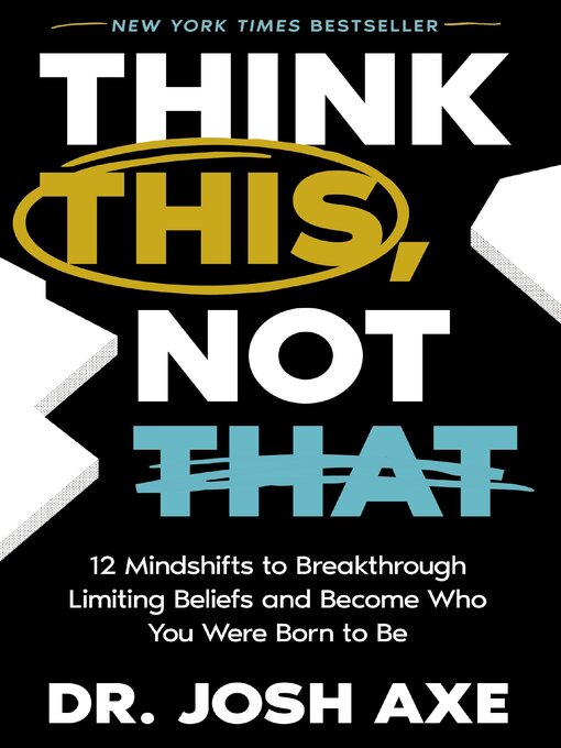 Title details for Think This, Not That by Dr. Josh Axe - Available